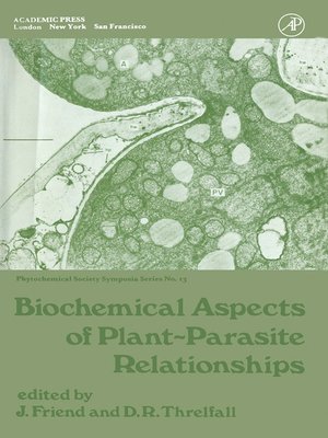cover image of Biochemical Aspects of Plant-Parasite Relationships